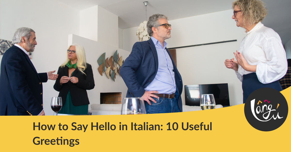 How to Say Hello in Italian: 10 Useful Greetings