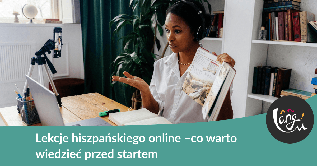 Lekcje hiszpańskiego online –co warto wiedzieć przed startem