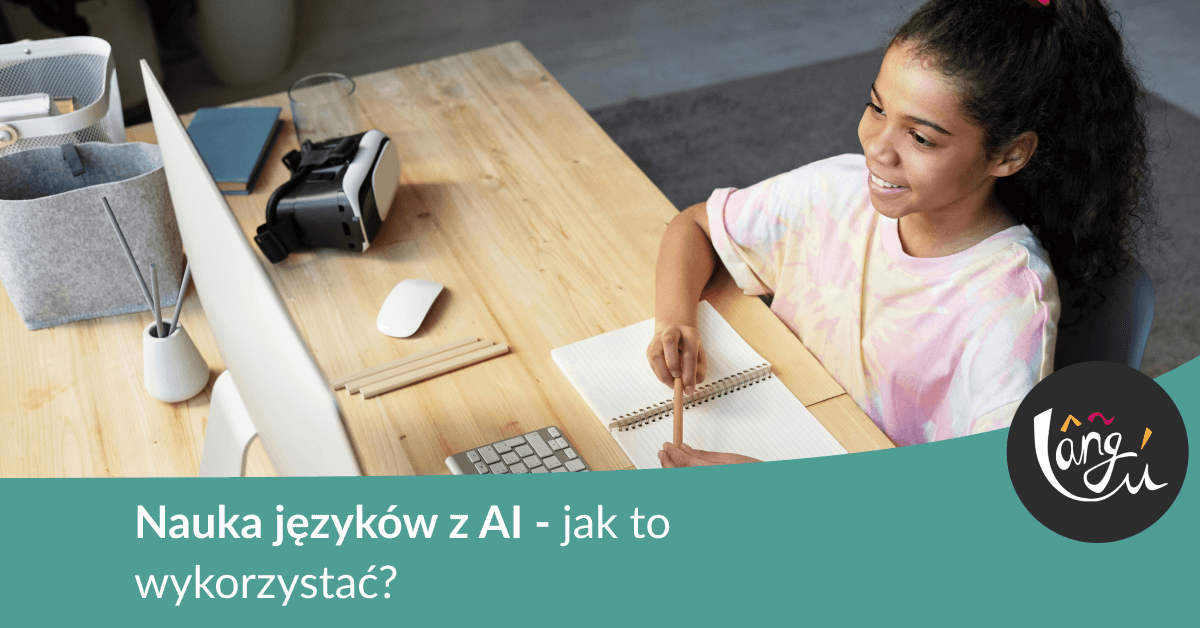 Nauka języków z AI – jak to wykorzystać?