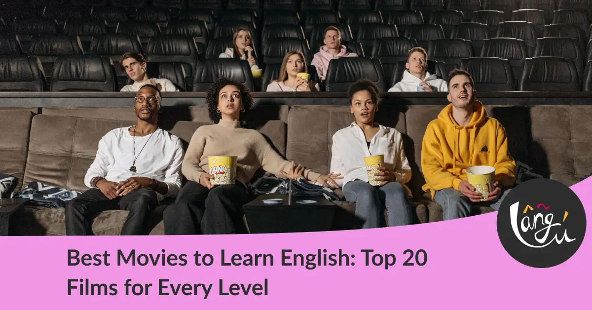Best Movies to Learn English: Top 20 Films for Every Level