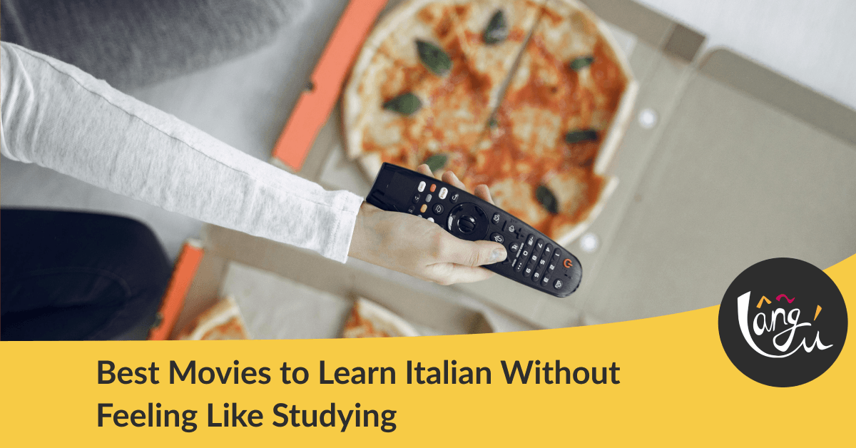 Best Movies to Learn Italian Without Feeling Like Studying
