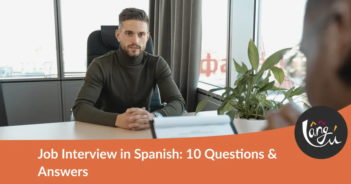 Job Interview in Spanish: 10 Questions & Answers