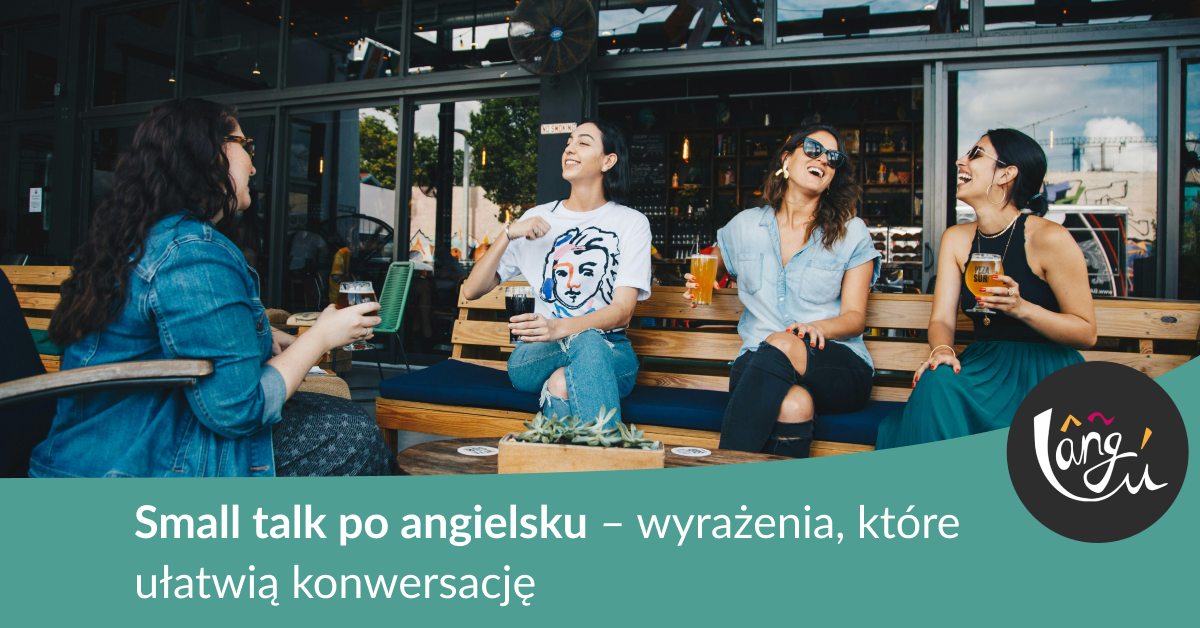Small talk po angielsku – wyrażenia, które ułatwią konwersację